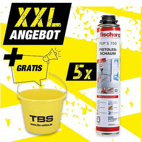 XXL offer Fischer Installation foam PUP S 750 B2 à 750 ml + free TBS construction bucket, 6 pieces